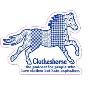 Tell the world that you love Clotheshorse with this sticker.